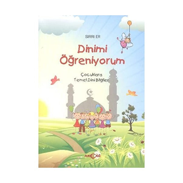 Dinimi Öğreniyorum | Akçağ Yayınları (Ciltsiz)