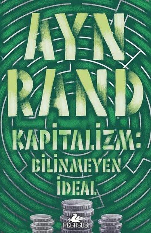 Kapitalizm: Bilinmeyen İdeal | Pegasus (İnce Kapak)