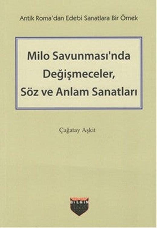 Milo Savunması'nda Değişmeceler Söz ve Anlam Sanatları | Bilgin Kültür Sanat