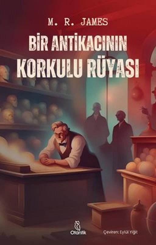 Bir Antikacının Korkulu Rüyası | Otantik Kitap