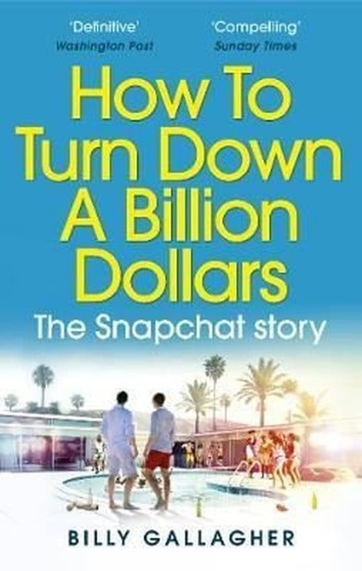 How to Turn Down a Billion Dollars: The Snapchat Story | Virgin Books