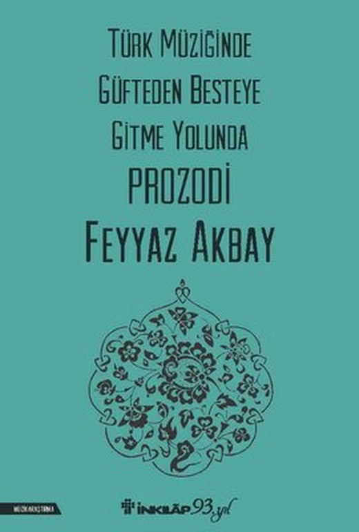 Türk Müziğinde Güfteden Besteye Gitme Yolunda Prozodi | İnkılap Yayınları