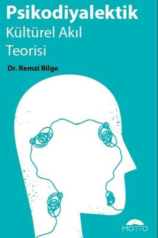 Psikodiyalektik Kültürel Akıl Teorisi | Motto Yayınları