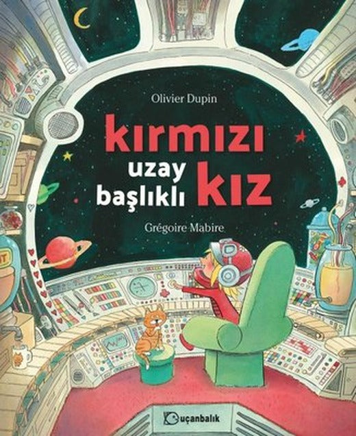Kırmızı Uzay Başlıklı Kız | Uçanbalık Yayıncılık
