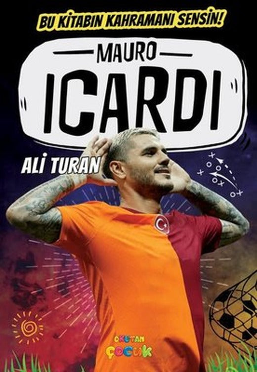 Mauro Icardi - Bu Kitabın Kahramanı Sensin! | Okutan Çocuk