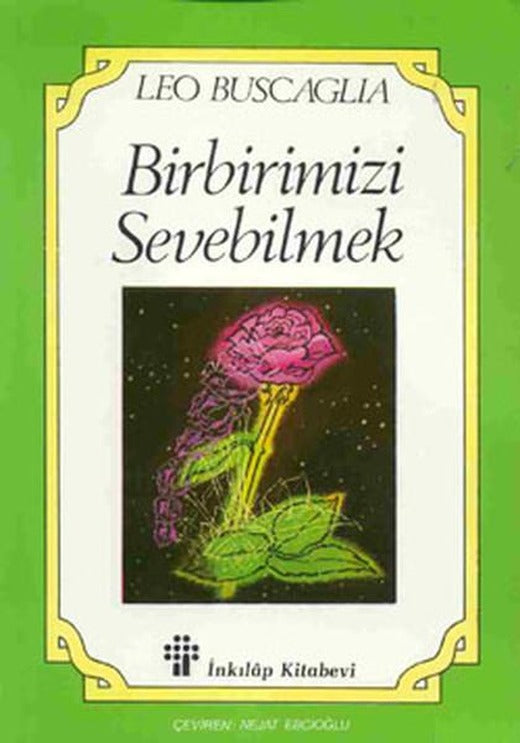 Birbirimizi Sevebilmek | İnkılap Kitabevi - Felsefe / Psikoloji Dizisi (İnce Kapak)