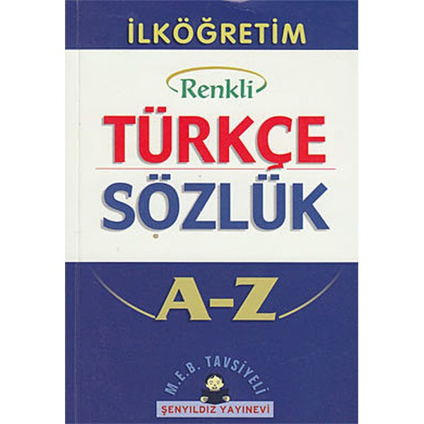İlköğretim Türkçe Sözlük A-Z (Cep Boy Renkli) | Şenyıldız - Sözlük Dizisi (Cep Boy)