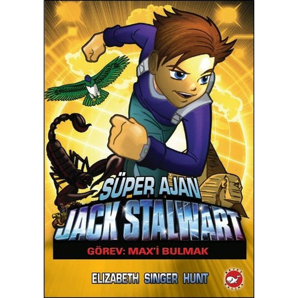 Süper Ajan Jack Stalwart 14 - Görev: Max'i Bulmak | Beyaz Balina Yayınları (İnce Kapak)