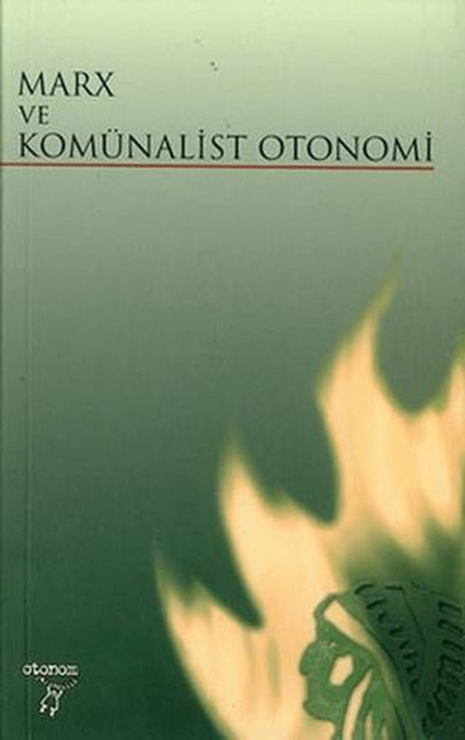Marx ve Komünalist Otonomi | Otonom Yayıncılık (Ciltsiz)