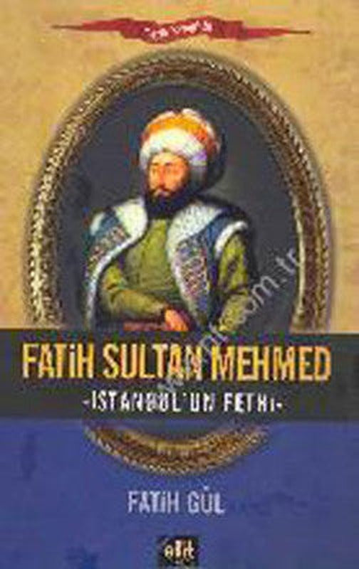 Fatih Sultan Mehmed - İstanbul'un Fethi | Elit Kültür