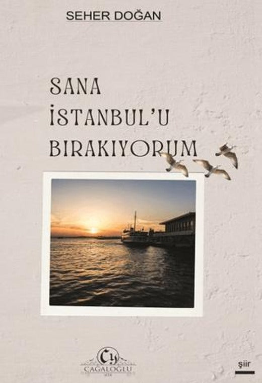 Sana İstanbul'u Bırakıyorum