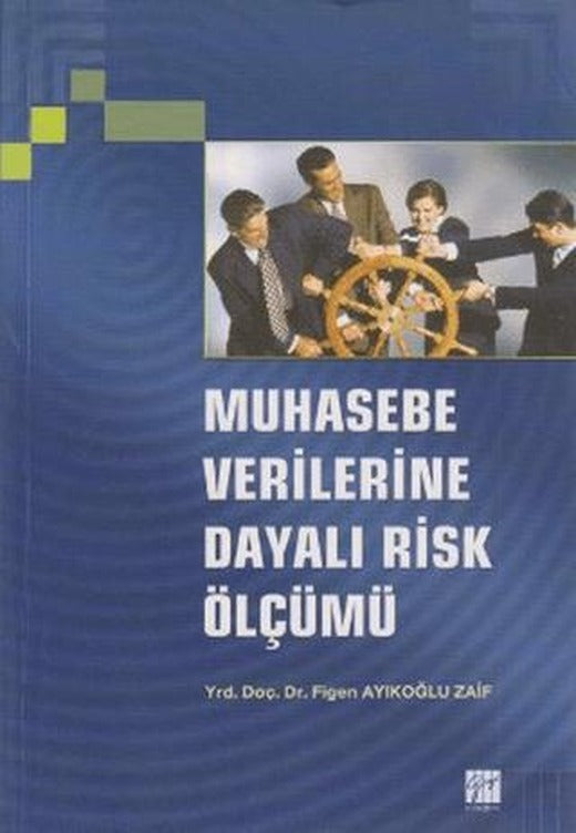 Muhasebe Verilerine Dayalı Risk Ölçümü | Gazi Kitabevi (Ciltsiz)