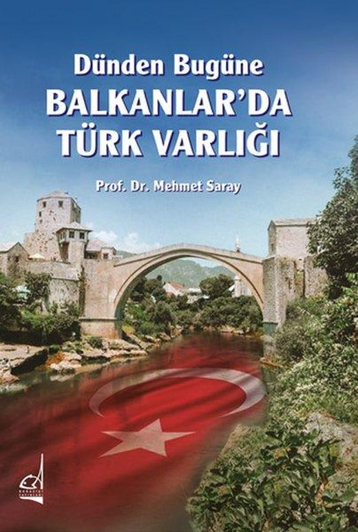 Dünden Bugüne Balkanlar'da Türk Varlığı | Boğaziçi Yayınları (İnce Kapak)