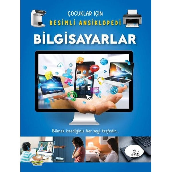 Bilgisayarlar - Çocuklar İçin Resimli Ansiklopedi | Selimer (İnce Kapak)
