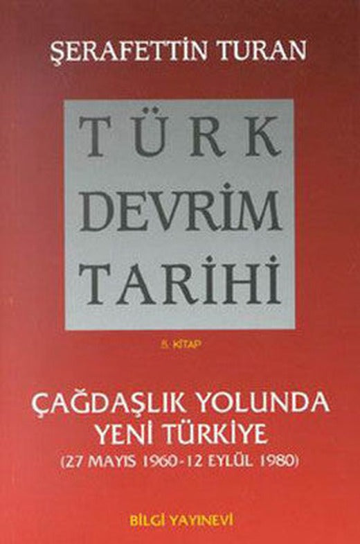 Türk Devrim Tarihi (5. Kitap) | Bilgi Yayınevi
