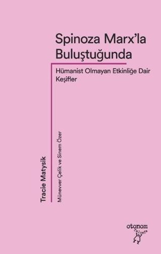 Spinoza Marx’la Buluştuğunda | Otonom Yayıncılık (Ciltsiz)