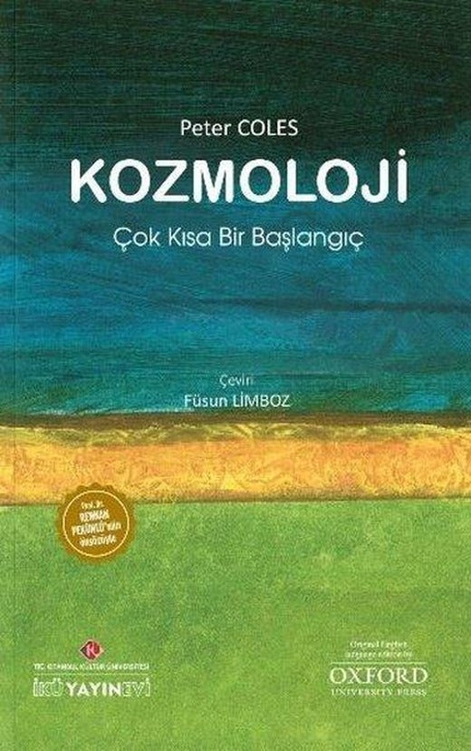 Kozmoloji: Çok Kısa Bir Başlangıç | İstanbul Kültür Üniversitesi (İnce Kapak)