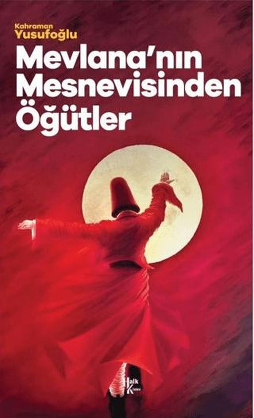Mevlana'nın Mesnevisinden Öğütler
