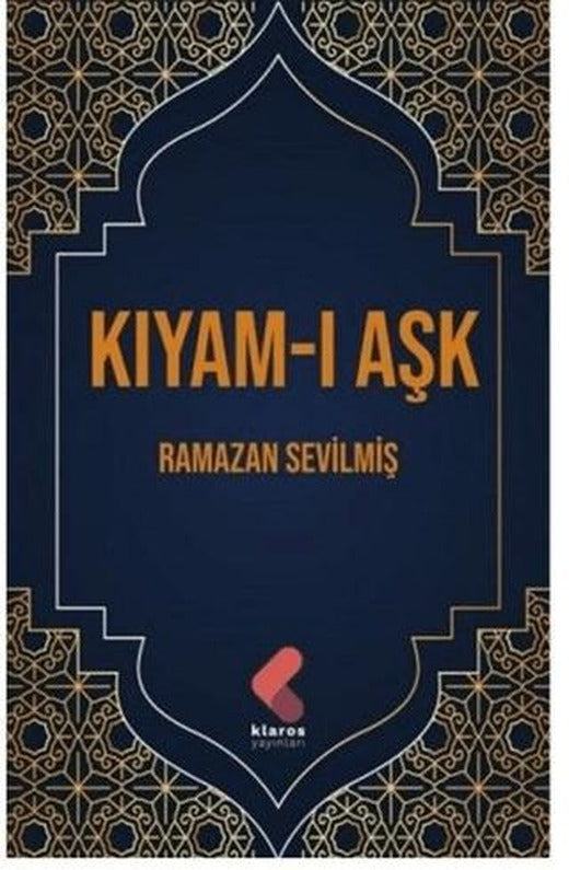 Kıyam-ı Aşk | Klaros Yayınları (Ciltsiz)
