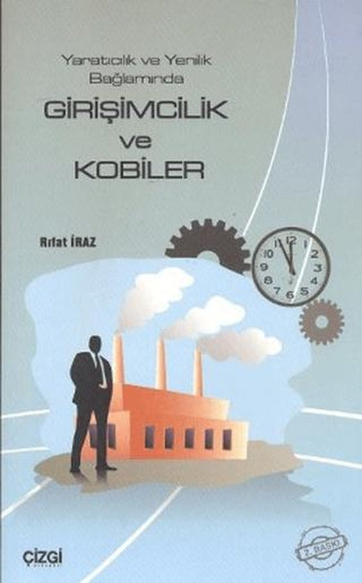 Yaratıcılık ve Yenilik Bağlamında Girişimcilik ve Kobiler