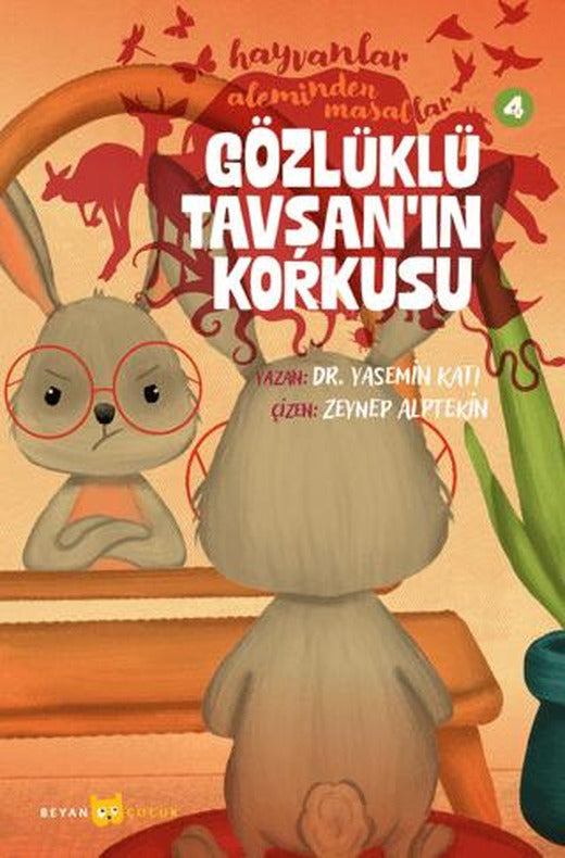 Hayvanlar Aleminden Masallar - 4 Gözlüklü Tavşan'ın Korkusu