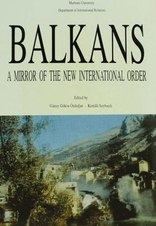 Balkans: A Mirror of The New International Order | Eren Yayıncılık (Ciltsiz)