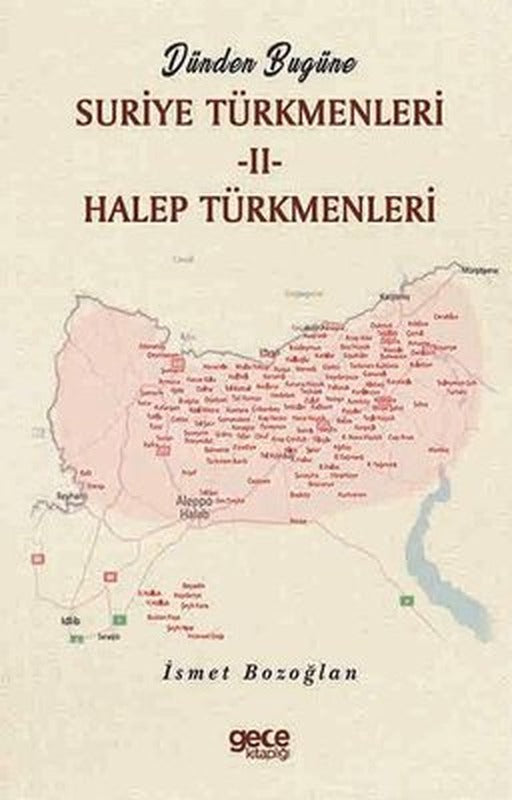 Dünden Bugüne Suriye Türkmenleri 2 - Halep Türkmenleri | Gece Kitaplığı