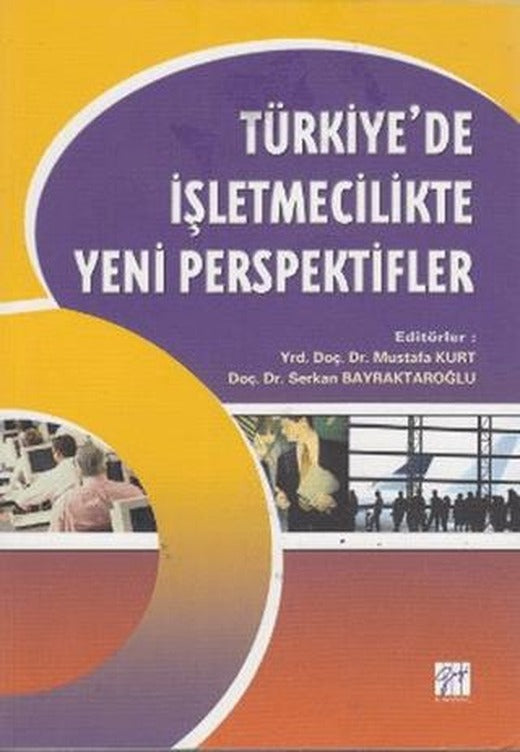 Türkiye’de İşletmecilikte Yeni Perspektifler | Gazi Kitabevi (Ciltsiz)