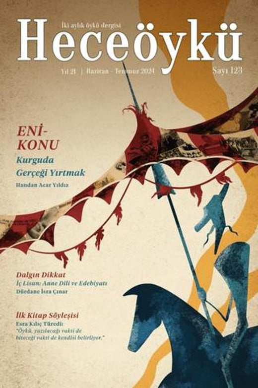 Hece Öykü İki Aylık Öykü Dergisi Sayı: 123 Haziran - Temmuz 2024 | Hece Dergisi (Ciltsiz)