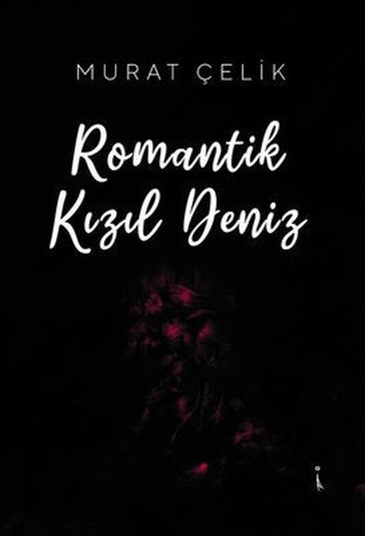 Romantik Kızıl Deniz | İkinci Adam Yayınları