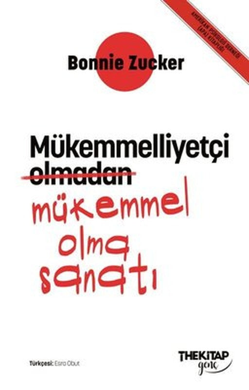 Mükemmelliyetçi Olmadan Mükemmel Olma Sanatı | The Kitap Genç (İnce Kapak)