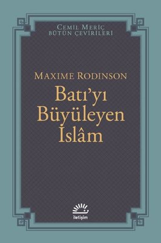 Batı'yı Büyüleyen İslam | İletişim Yayınları