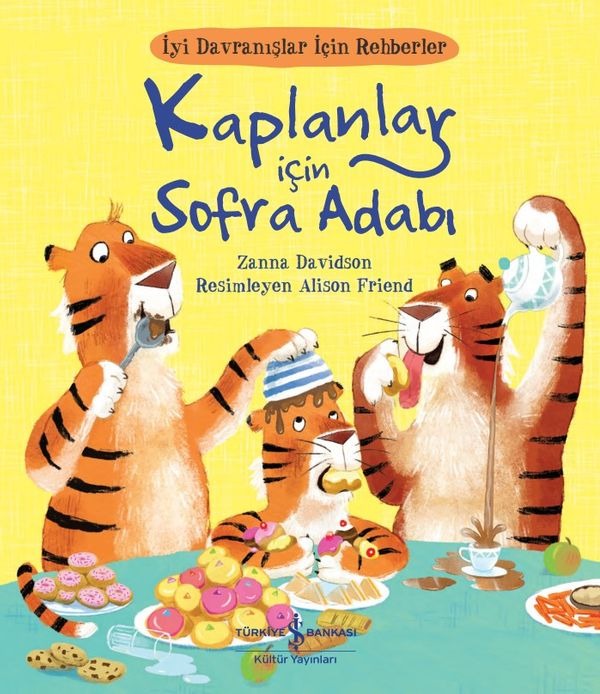 Kaplanlar için Sofra Adabı - İyi Davranışlar için Rehberler | İş Bankası Kültür Yayınları