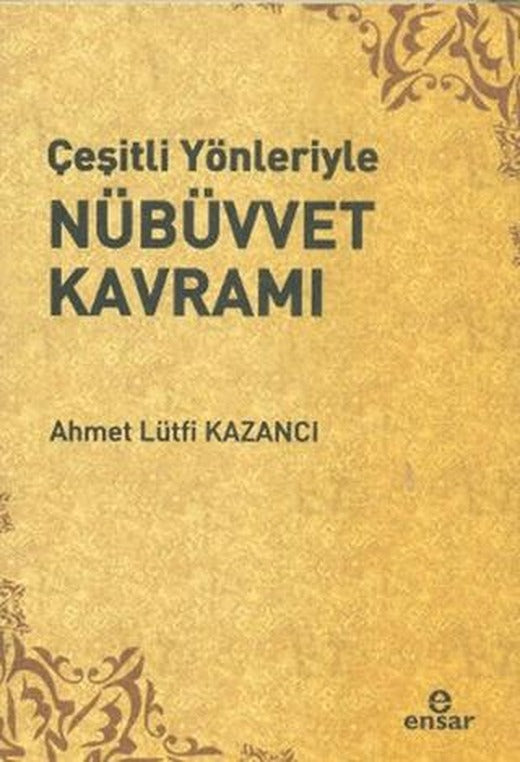 Çeşitli Yönleriyle Nübüvvet Kavramı | Ensar Neşriyat (Ciltsiz)