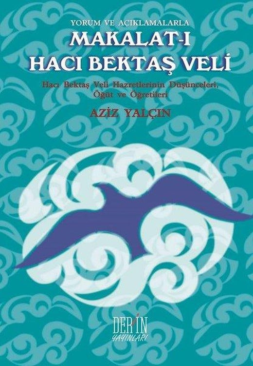 Yorum ve Açıklamalarla Makalat-ı Hacı Bektaş Veli | Derin Yayınları (İnce Kapak)