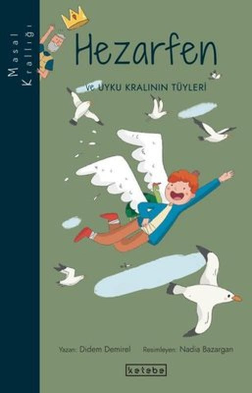 Hezarfen ve Uyku Kralının Tüyleri - Masal Krallığı | Ketebe Yayınları