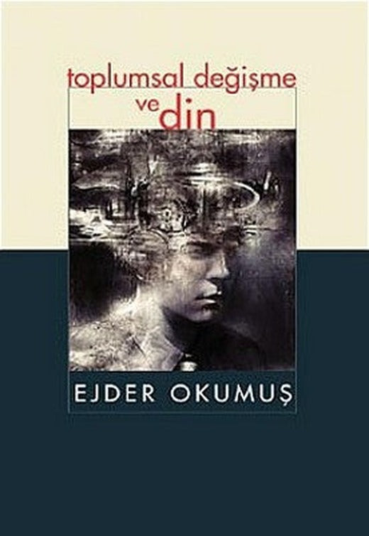 Toplumsal Değişme ve Din | İnsan Yayınları
