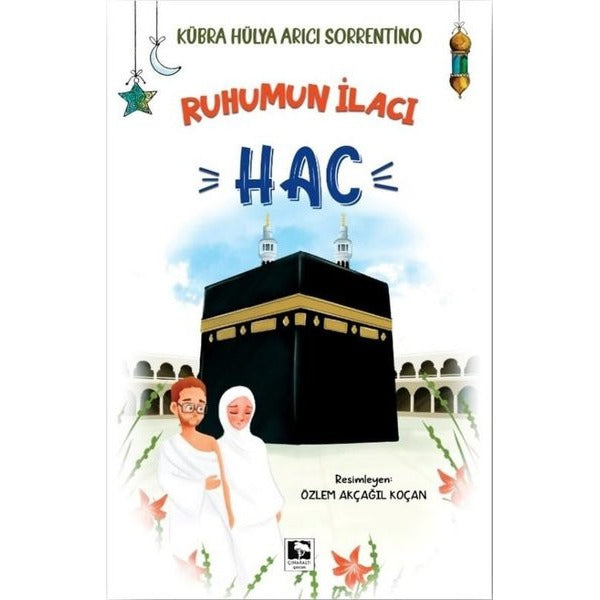 Ruhumun İlacı - Hac | Çınaraltı Yayınları (İnce Kapak)