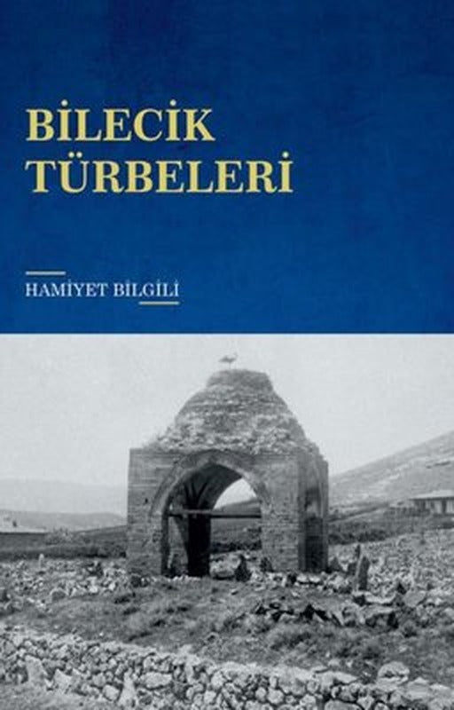 Bilecik Türbeleri | Tunç Yayıncılık