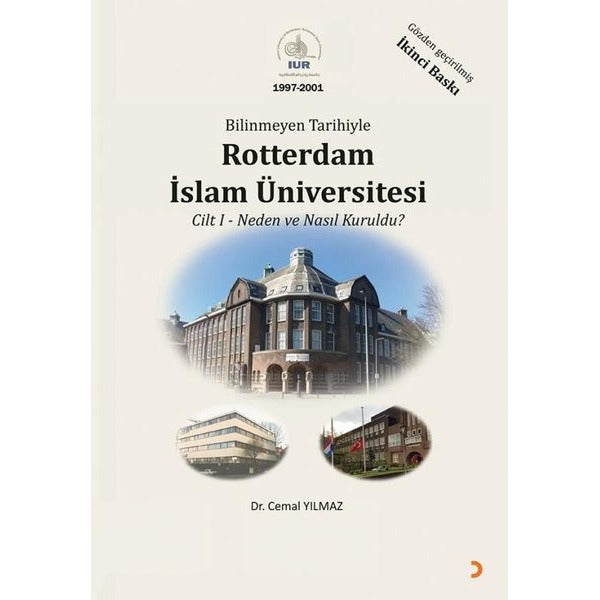 Bilinmeyen Tarihiyle Rotterdam İslam Üniversitesi Cilt 1 - Neden ve Nasıl Kuruldu? | Cinius (İnce Kapak)