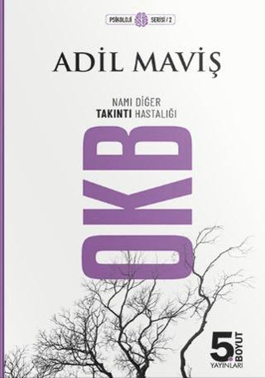 OKB Namı Diğer Takıntı Hastalığı | 5. Boyut Yayınları (Ciltsiz)
