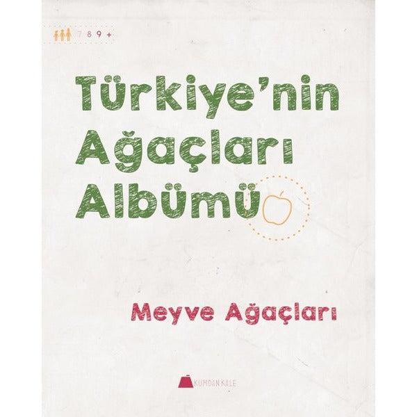 Meyve Ağaçları-Türkiye'nin Ağaçları Albümü | Kumdan Kale (İnce Kapak)
