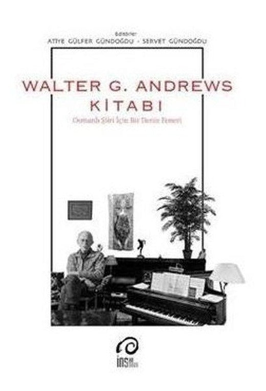 Walter G. Andrews Kitabı-Osmanlı Şiiri İçin Bir Deniz Feneri | İnsanSanat (İnce Kapak)
