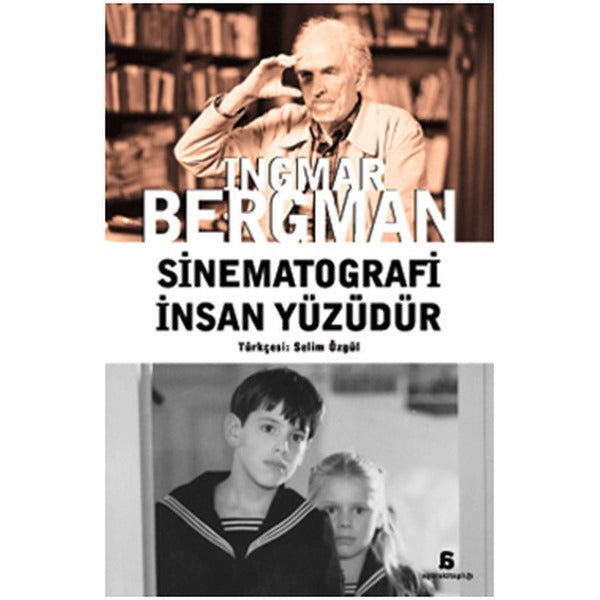 Sinematografi İnsan Yüzüdür | Agora Kitaplığı (İnce Kapak)