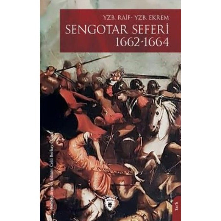 Sengotar Seferi 1662-1664 | Dorlion Yayınları (Ciltsiz)