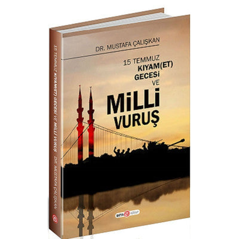 15 Temmuz Kıyam(Et) Gecesi ve Milli Vuruş | Beta Kitap