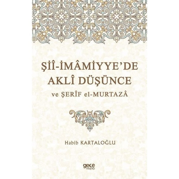 Şii-İmamiyye’de Akli Düşünce ve Şerif el-Murtaza