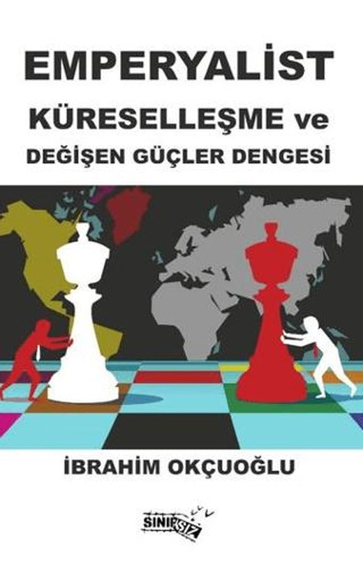 Emperyalist Küreselleşme ve Değişen Güçler Dengesi | Sınırsız Kitap (Ciltsiz)