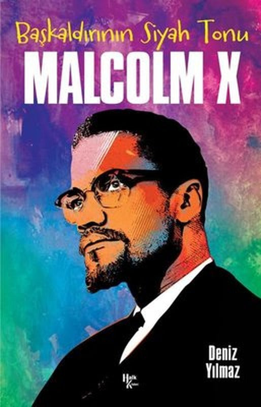 Malcolm X: Başkaldırının Siyah Tonu | Halk Kitabevi