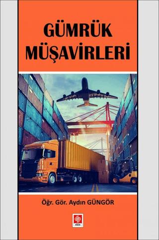 Gümrük Müşavirleri | Ekin Basım Yayın (Ciltsiz)  - Resim 1